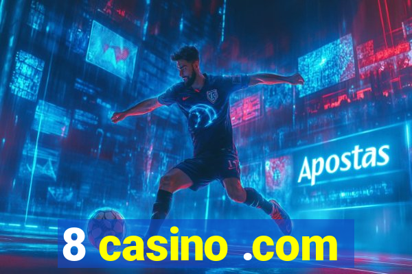 8 casino .com